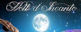 NoTte d'incanto a Calvatone sabato 11 luglio