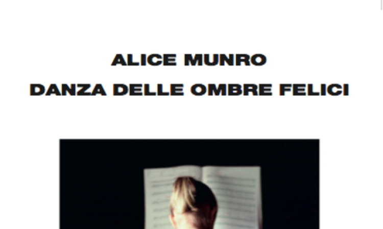 A pochi giorni dal Nobel torna in libreria
la prima raccolta di racconti di Alice Munro