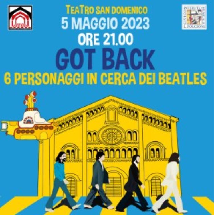 Spettacolo musicale "Got Back. 6 personaggi in cerca dei Beatles"