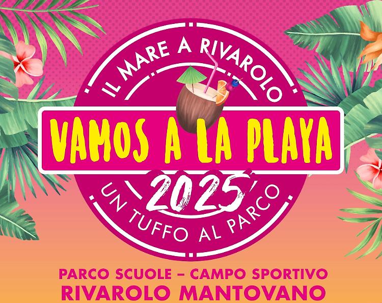 Vamos a la Playa 2025:  il mare a Rivarolo! V edizione