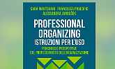 Presentazione di "Professional Organizing, Istruzioni per l’uso"