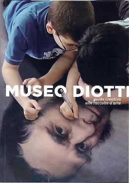 Museo Diotti, guida creativa alle raccolte d'arte