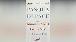 "Pasqua di Pace", in libreria la nuova opera del giornalista Antonio Preziosi