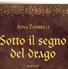 Presentazione del libro "Sotto il segno del drago" di Anna Zanibelli