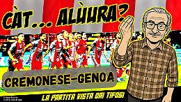 Cremonese-Genoa, i commenti dei tifosi