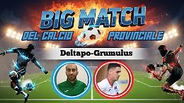 Tra Deltapo e Grumulus &egrave; derby che scotta  