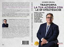 Comunicato Stampa: Giuseppe Piruzza lancia il Bestseller &ldquo;Trasforma La Tua Azienda Con Le 5P Strategiche&rdquo;