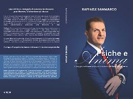 Comunicato Stampa: Raffaele Sammarco lancia il Best seller "Psiche e Anima" sulla trasformazione interiore