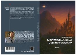Comunicato Stampa: &ldquo;Il Dono delle Stelle: l&rsquo;ultimo Guardiano&rdquo;, un viaggio iniziatico tra potere e custodia del mondo