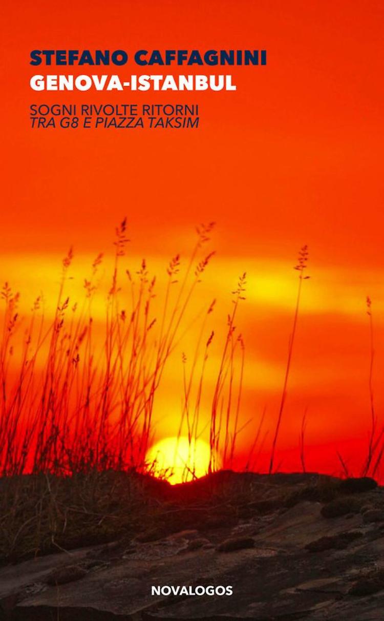 Presentazione del libro di Stefano Caffagnini "Genova-Istanbul. Sogni, rivolte, ritorni fra G8 e Piazza Taksim"