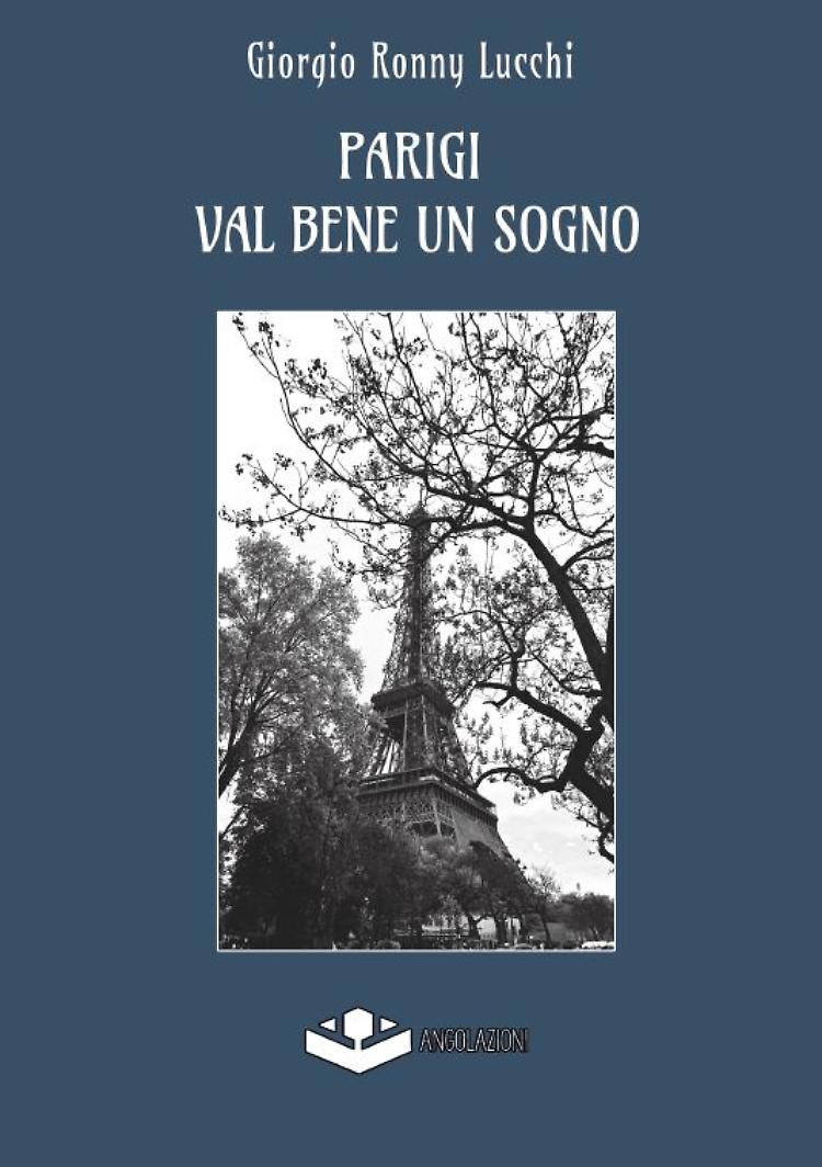 Giorgio Ronny Lucchi presenta "Parigi val bene un sogno"