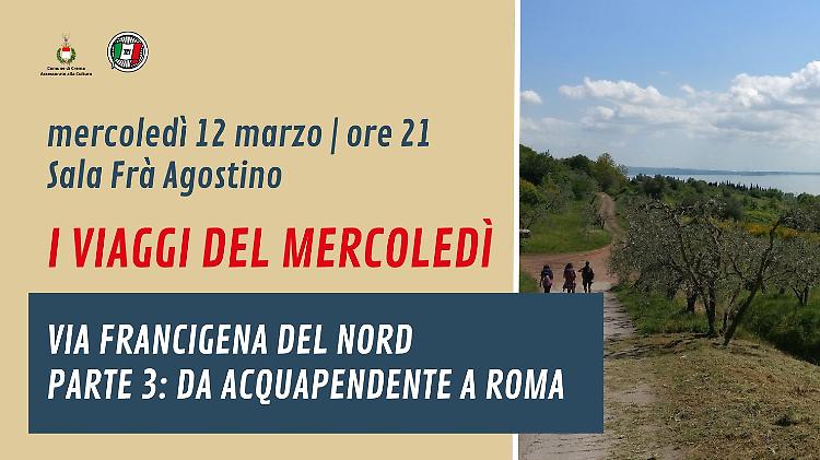 Reportage: "Via Francigena del nord. Da Acquapendente a Roma"